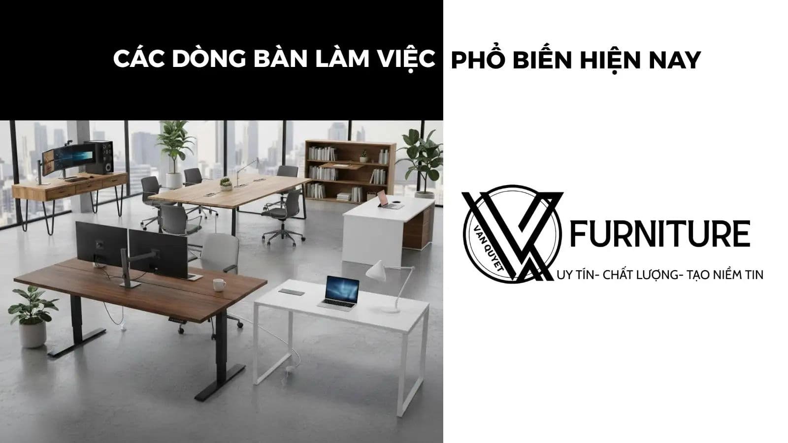 Các dòng bàn làm việc phổ biến